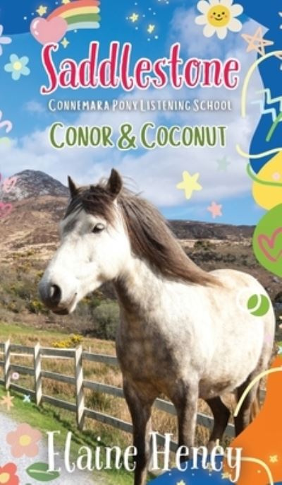 Cover for Elaine Heney · Saddlestone Connemara Pony Listening School Conor and Coconut (Book) (2023)