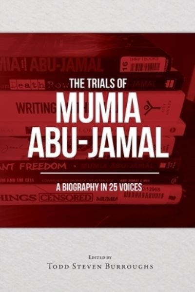 Cover for The Trials of Mumia Abu-Jamal: A Biography in 25 Voices (Paperback Book) (2022)
