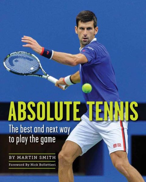 Cover for Marty Smith · Absolute Tennis: The Best And Next Way To Play The Game (Paperback Book) (2017)