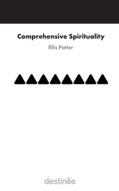 Cover for Ellis Potter · Comprehensive Spirituality (Book) (2023)