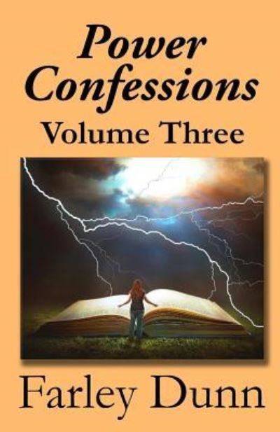 Power Confessions - Farley Dunn - Books - Three Skillet - 9781943189748 - August 31, 2018