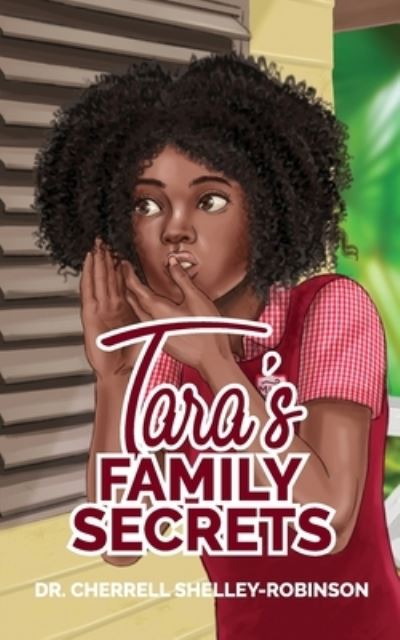 Cover for Cherrell Shelley-Robinson · Tara's Family Secrets (Paperback Book) (2021)