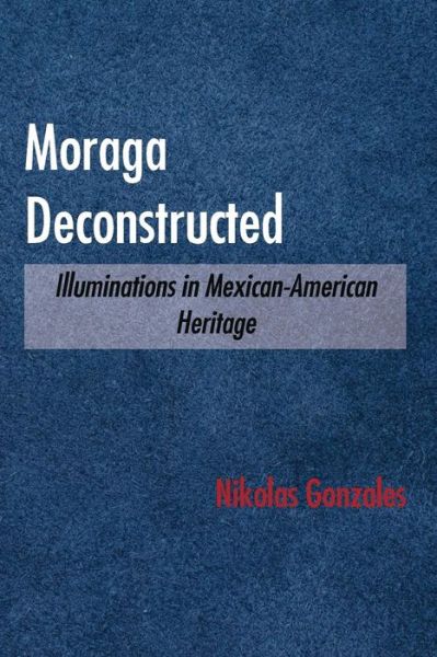 Cover for Nikolas Gonzales · Moraga Deconstructed (Paperback Book) (2018)