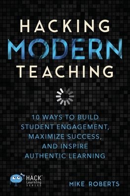 Cover for Mike Roberts · Hacking Modern Teaching (Paperback Book) (2021)