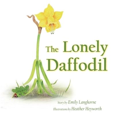 Cover for Emily Langhorne · Lonely Daffodil (Book) (2022)