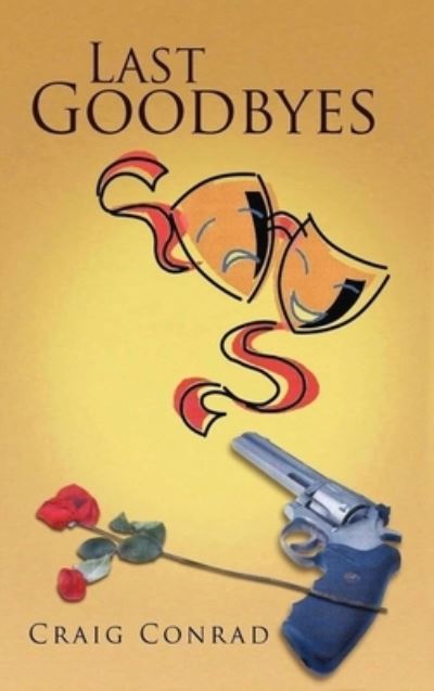 Cover for Craig Conrad · Last Goodbyes (Book) (2023)