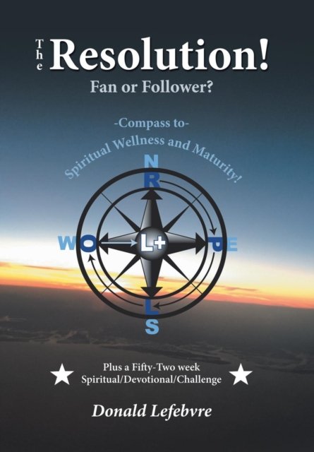 Donald Lefebvre · The Resolution! Fan or Follower? (Hardcover bog) (2019)