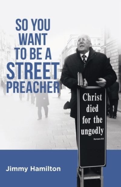 Cover for Jimmy Hamilton · So You Want to Be a Street Preacher (Paperback Book) (2019)