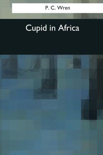 Cover for P C Wren · Cupid in Africa (Paperback Book) (2017)