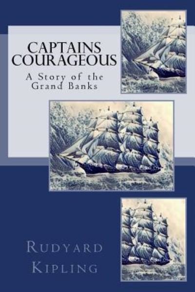 Captains Courageous - Rudyard Kipling - Bøger - Createspace Independent Publishing Platf - 9781976482748 - 16. september 2017
