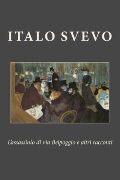 Cover for Italo Svevo · L'assassinio di via Belpoggio e altri racconti (Paperback Bog) (2017)