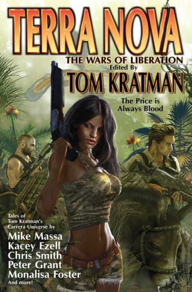 Terra Nova: The Wars of Liberation - Tom Kratman - Books - Baen Books - 9781982124748 - June 14, 2020