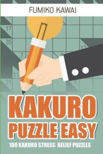 Cover for Fumiko Kawai · Kakuro Puzzle Easy (Paperback Bog) (2018)