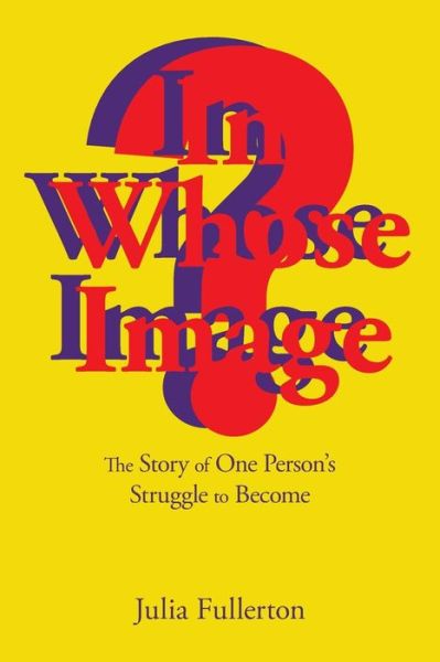 Cover for Julia Fullerton · In Whose Image? (Paperback Book) (2018)