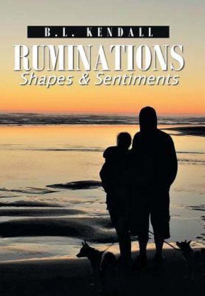 Cover for B L Kendall · Ruminations (Hardcover Book) (2018)