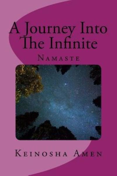 Cover for Keinosha Amen · A Journey Into The Infinite (Pocketbok) (2018)
