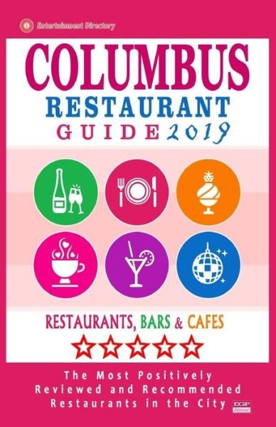 Cover for Philipp W Bergman · Columbus Restaurant Guide 2019 : Best Rated Restaurants in Columbus, Ohio - 500 Restaurants, Bars and Cafés recommended for Visitors, 2019 (Paperback Book) (2018)