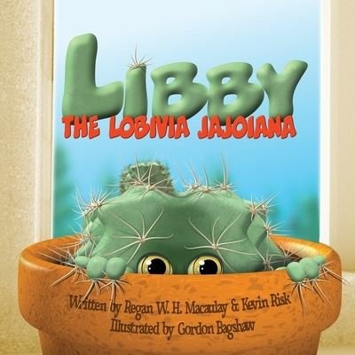 Cover for Kevin Risk · Libby the Lobivia Jajoiana (Pocketbok) (2020)