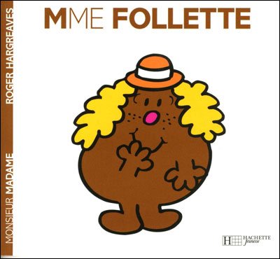 Collection Monsieur Madame (Mr Men & Little Miss): Mme Follette - Roger Hargreaves - Libros - Hachette - Jeunesse - 9782012248748 - 1 de junio de 2008