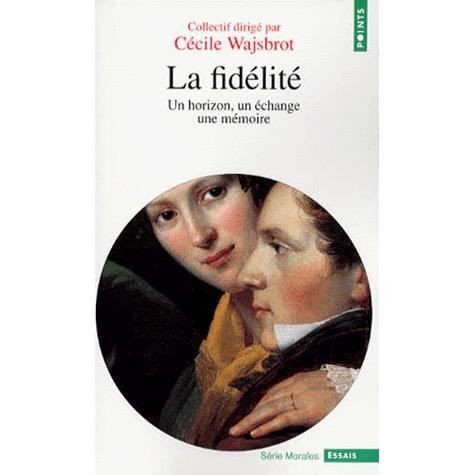 Cover for Cécile Wajsbrot · La Fidélité. Un horizon, un échange, une mémoire (Paperback Book) (1998)