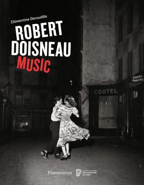 Robert Doisneau: Music - Robert Doisneau - Books - Editions Flammarion - 9782080203748 - November 15, 2018