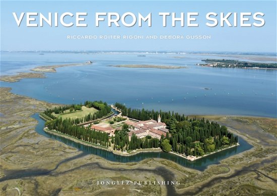 Cover for Riccardo Roiter Rigoni · Venice from the Skies (Hardcover Book) (2022)