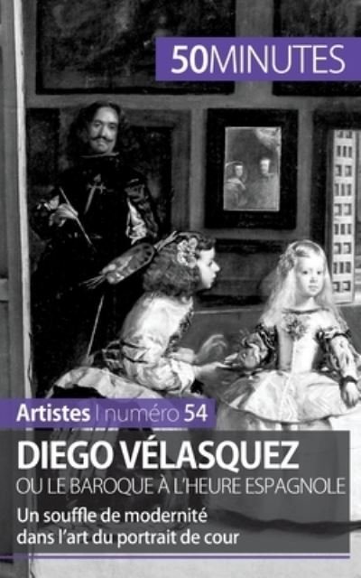 Cover for 50 Minutes · Diego Velasquez ou le baroque a l'heure espagnole (Paperback Bog) (2015)