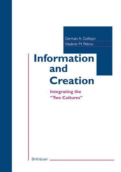 Cover for German Golitsyn · Information and Creation: Integrating the &quot;Two Cultures&quot; (Paperback Book) [Softcover reprint of the original 1st ed. 1995 edition] (2012)