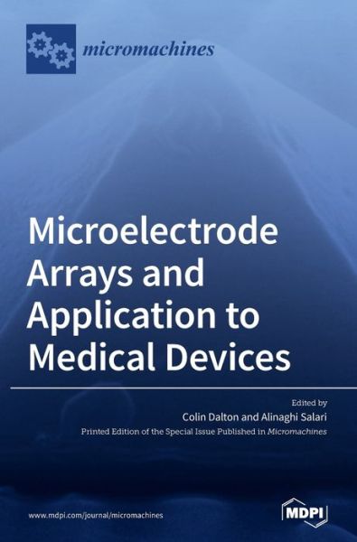 Cover for Colin Dalton · Microelectrode Arrays and Application to Medical Devices (Hardcover Book) (2020)