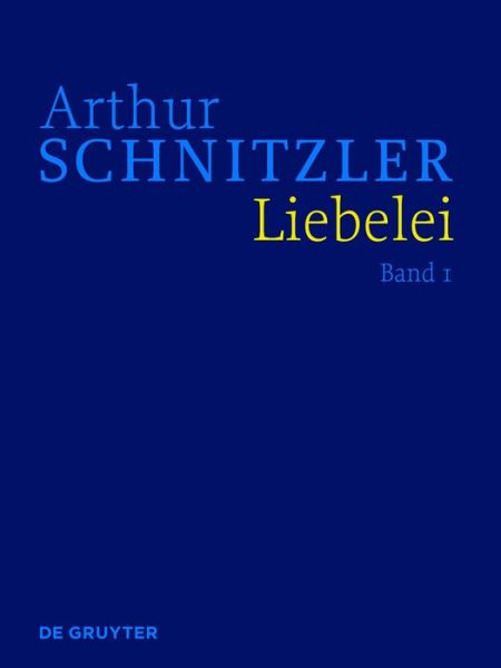 Cover for Arthur Schnitzler · Liebelei: Historisch-kritische Ausgabe (Hardcover Book) [German edition] (2014)