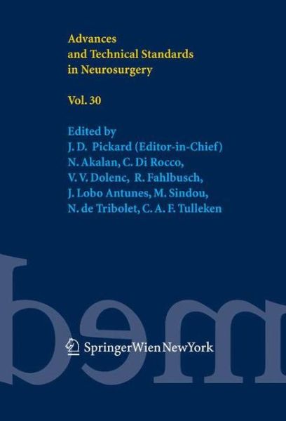 Cover for Springer · Advances and Technical Standards in Neurosurgery Vol. 30 - Advances and Technical Standards in Neurosurgery (Pocketbok) [Softcover reprint of hardcover 1st ed. 2005 edition] (2010)