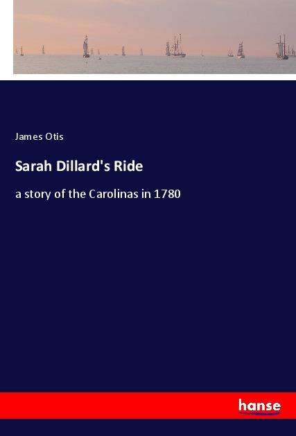 Sarah Dillard's Ride - Otis - Books -  - 9783337830748 - 