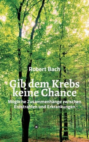 Cover for Bach · Gib dem Krebs keine Chance (Bok) (2020)