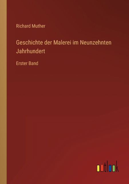 Cover for Muther Richard Muther · Geschichte der Malerei im Neunzehnten Jahrhundert: Erster Band (Paperback Book) (2022)