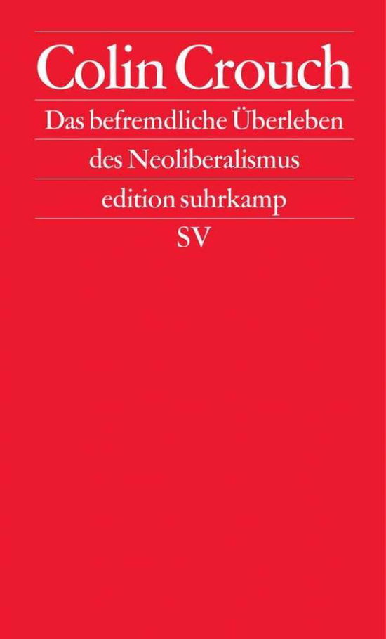 Edit.Suhrk.42274 Crouch.Befremdl.Überle - Colin Crouch - Books -  - 9783518422748 - 