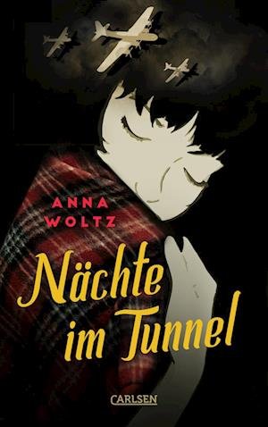 Cover for Anna Woltz · Nächte im Tunnel (Bog) (2022)
