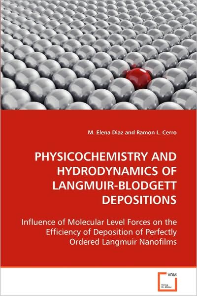 Cover for M. Elena Diaz · Physicochemistry and Hydrodynamics Oflangmuir-blodgett Depositions: Influence of Molecular Level Forces on the Efficiency of Deposition of Perfectly Ordered Langmuir Nanofilms (Paperback Book) (2008)