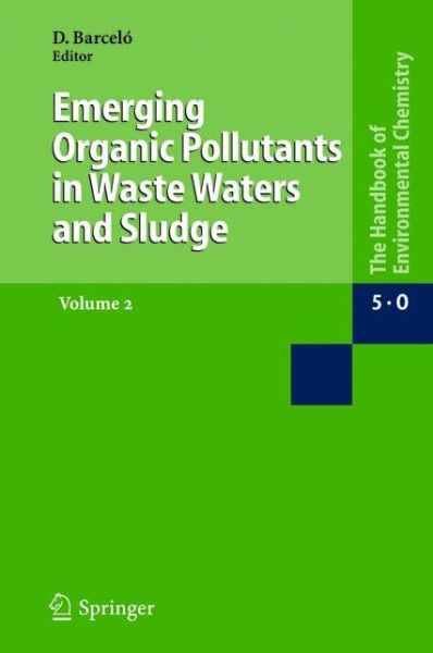 Cover for Damia Barcelo · Emerging Organic Pollutants in Waste Waters and Sludge - Water Pollution (Paperback Book) [Softcover reprint of hardcover 1st ed. 2005 edition] (2010)