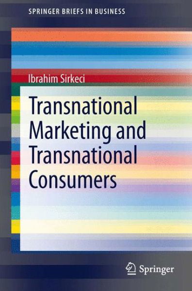 Cover for Ibrahim Sirkeci · Transnational Marketing and Transnational Consumers - SpringerBriefs in Business (Pocketbok) [2013 edition] (2013)