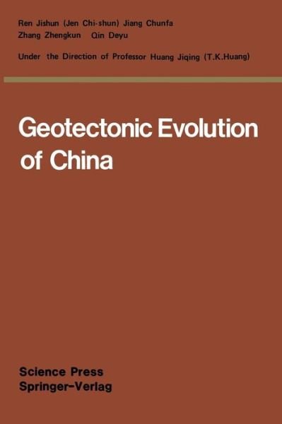 Cover for Ren, Jishun (Jen Chi-shun) · Geotectonic Evolution of China (Pocketbok) [Softcover reprint of the original 1st ed. 1987 edition] (2012)