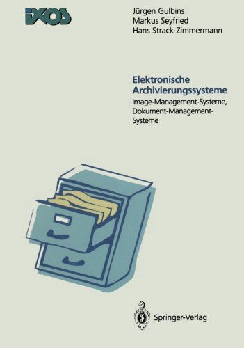 Cover for Jurgen Gulbins · Elektronische Archivierungssysteme (Taschenbuch) [Softcover reprint of the original 1st ed. 1993 edition] (2012)