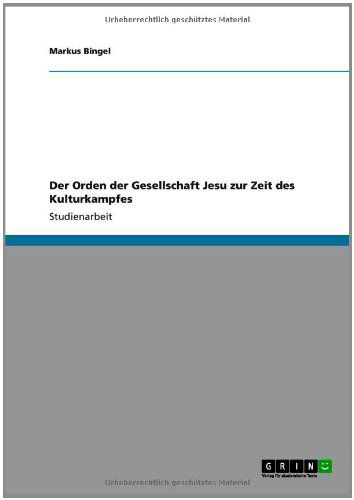 Cover for Markus Bingel · Der Orden der Gesellschaft Jesu zur Zeit des Kulturkampfes (Paperback Book) [German edition] (2012)