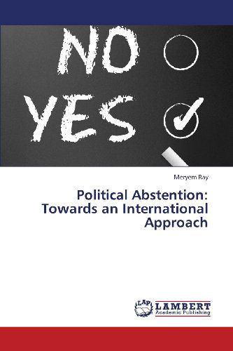 Cover for Meryem Ray · Political Abstention: Towards an International Approach (Paperback Book) (2013)