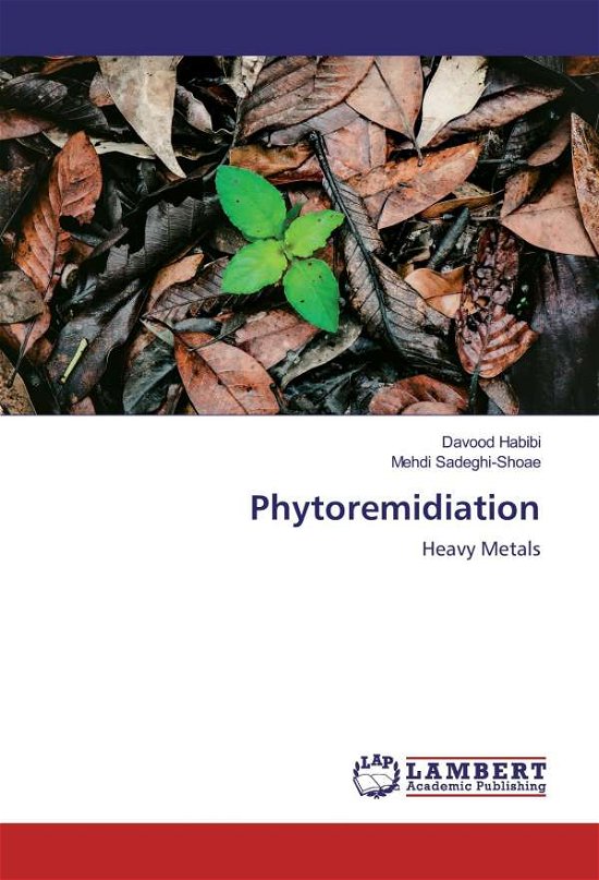 Phytoremidiation - Habibi - Książki -  - 9783659945748 - 