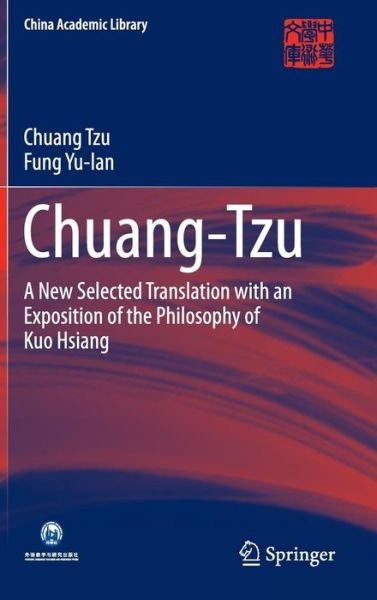 Cover for Chuang Tzu · Chuang-Tzu: A New Selected Translation with an Exposition of the Philosophy of Kuo Hsiang - China Academic Library (Hardcover Book) [1st ed. 2016 edition] (2015)