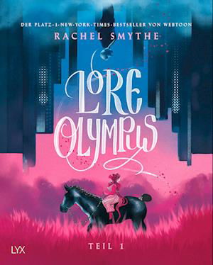 Lore Olympus - Teil 1 - Rachel Smythe - Kirjat - LYX - 9783736318748 - perjantai 28. lokakuuta 2022