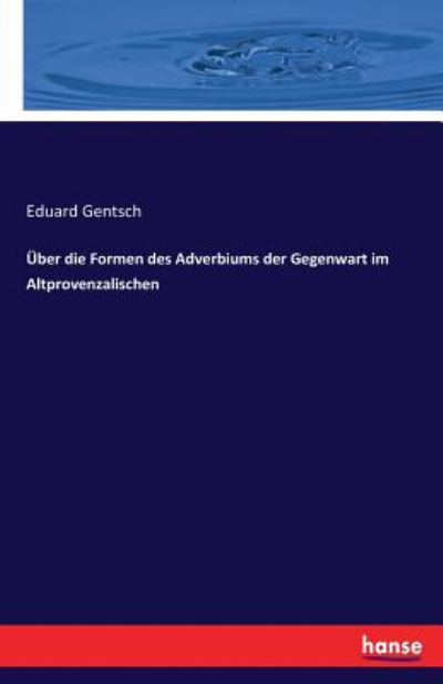 Cover for Gentsch · Über die Formen des Adverbiums (Buch) (2017)