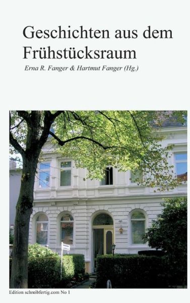 Cover for Fanger · Geschichten aus dem Frühstücksra (Book) (2018)