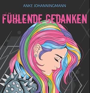 Cover for Anke Johanningmann · Fühlende Gedanken (Hardcover Book) (2021)