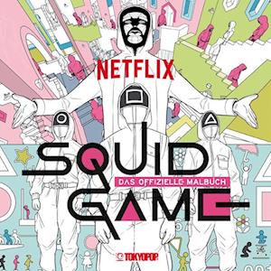 Cover for Netflix · Squid Game: Das offizielle Malbuch (Book) (2024)